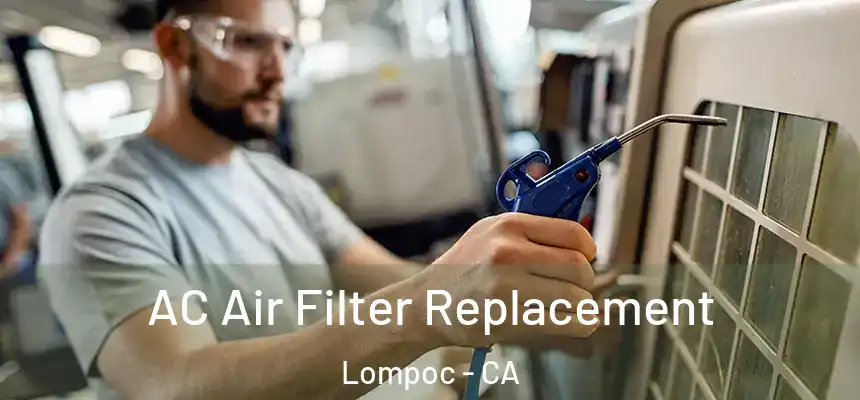  AC Air Filter Replacement Lompoc - CA