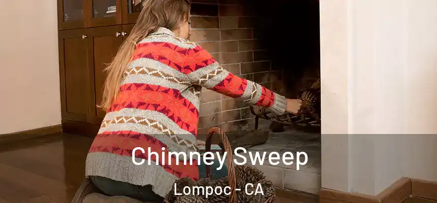  Chimney Sweep Lompoc - CA