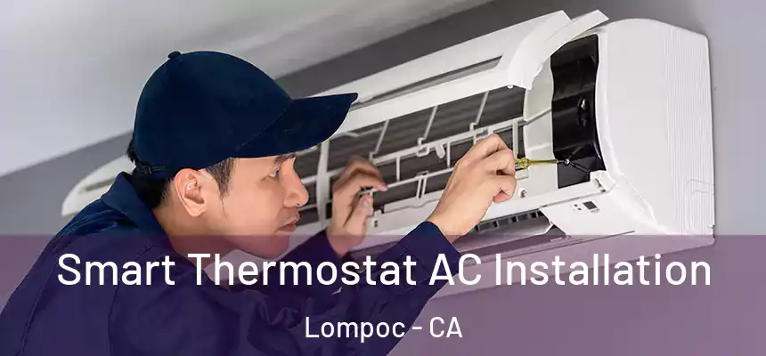  Smart Thermostat AC Installation Lompoc - CA
